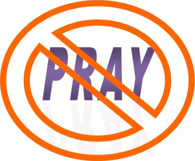 What If The Lord Told You Not To Pray?